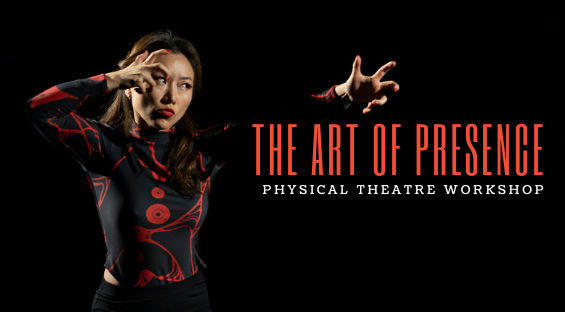 The Art of Presence: Physical Theatre Workshop